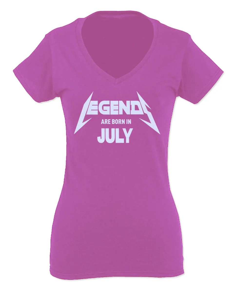 Birthday Gift Legends are Born in July For Women V neck fitted T Shirt
