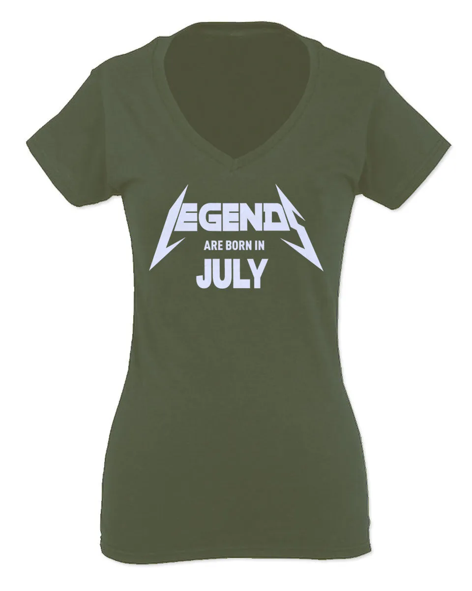 Birthday Gift Legends are Born in July For Women V neck fitted T Shirt