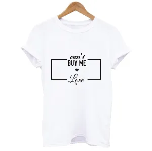 Can't Buy Me Love T-shirt