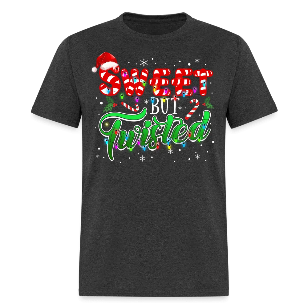 Christmas - Cool Sweet But Twisted - Family Shirts Men, Woman Christmas T Shirts