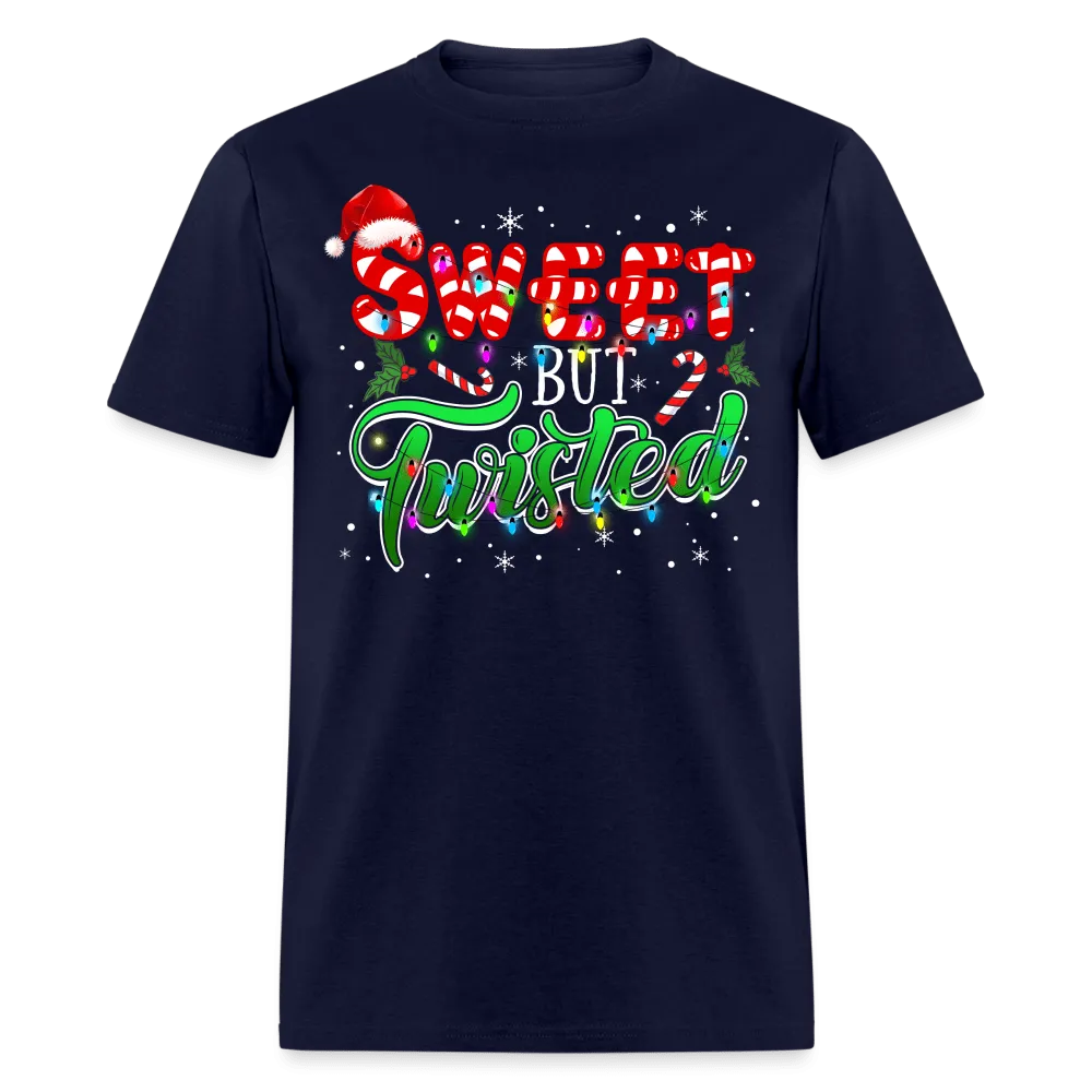 Christmas - Cool Sweet But Twisted - Family Shirts Men, Woman Christmas T Shirts