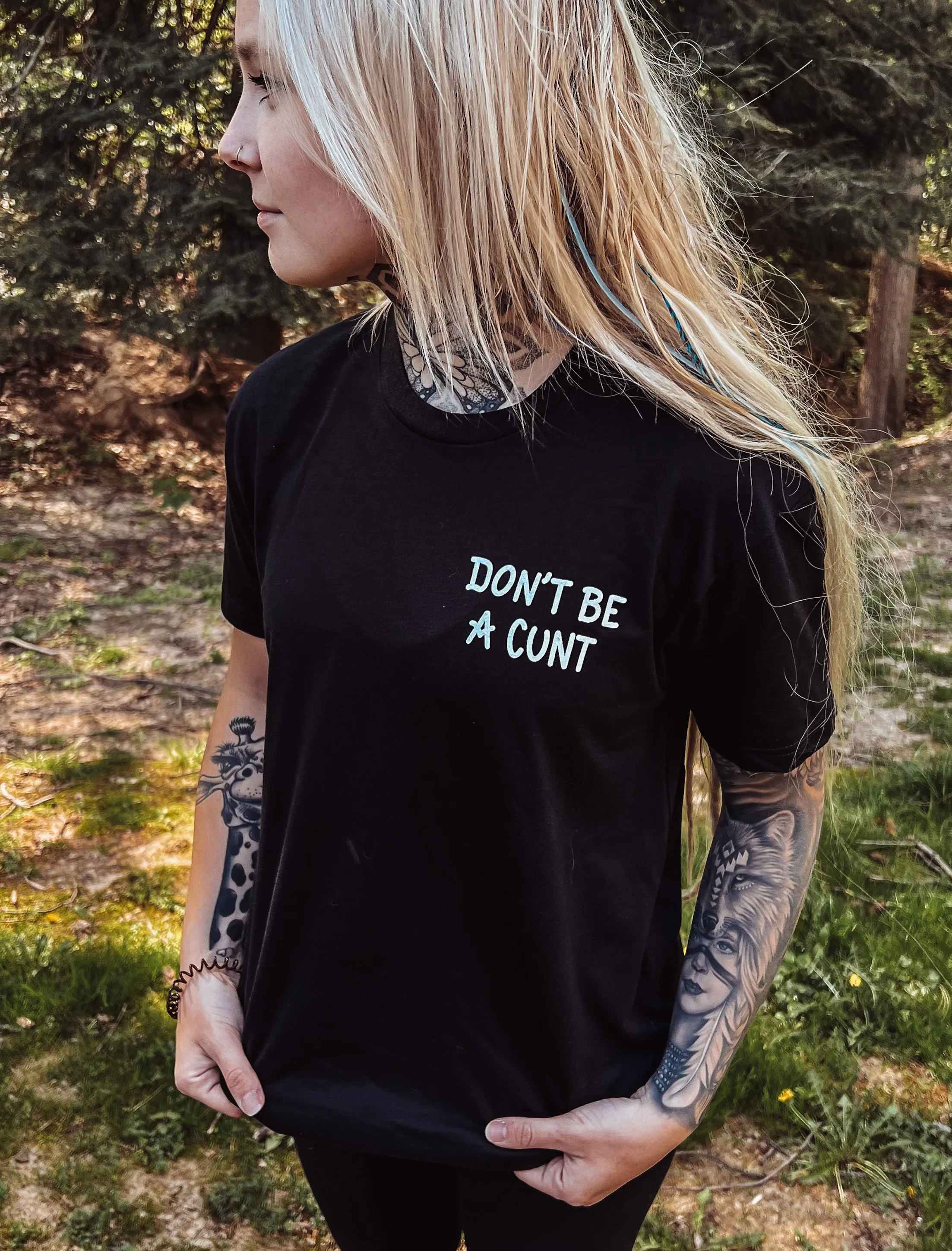 Don’t Be a C*nt! T-Shirt