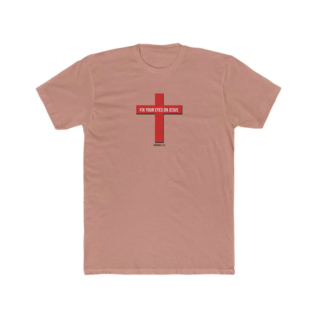Fix Your Eyes on Jesus Men's Cotton Crew Tee