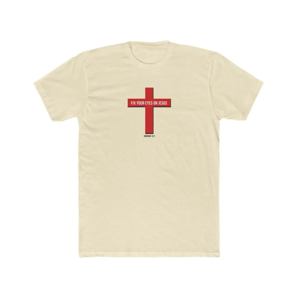 Fix Your Eyes on Jesus Men's Cotton Crew Tee