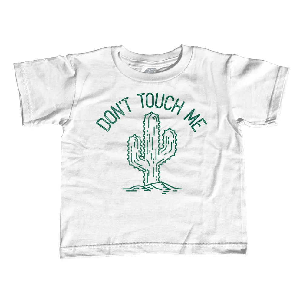 Girl's Don't Touch Me Cactus T-Shirt - Unisex Fit