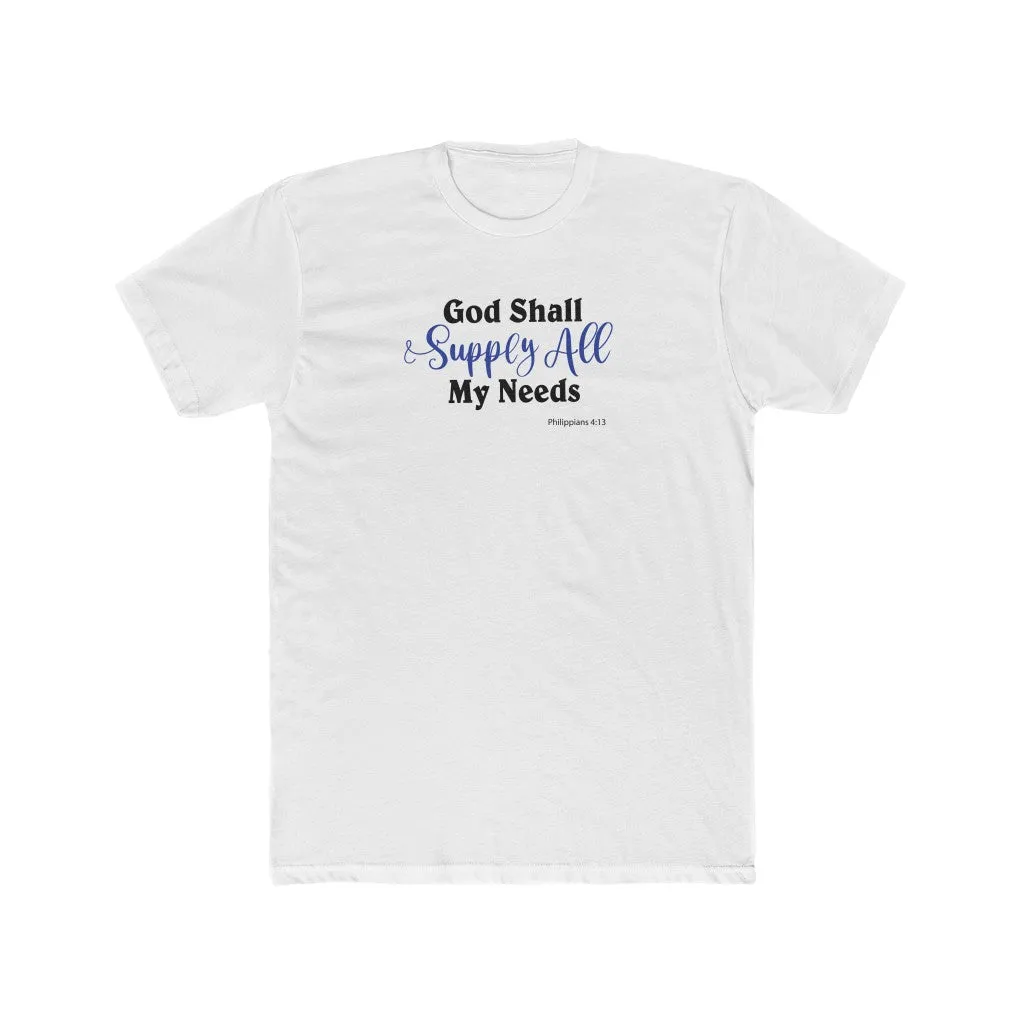 God Shall Supply All My Needs Men's Cotton Crew Tee