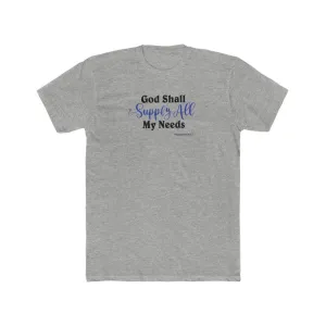 God Shall Supply All My Needs Men's Cotton Crew Tee