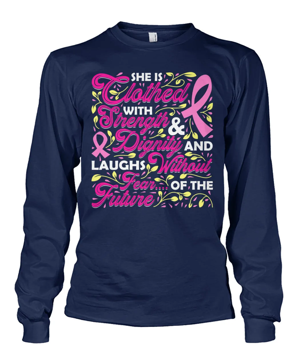 She is Clothed with Strength and Dignity Shirts and Long Sleeves