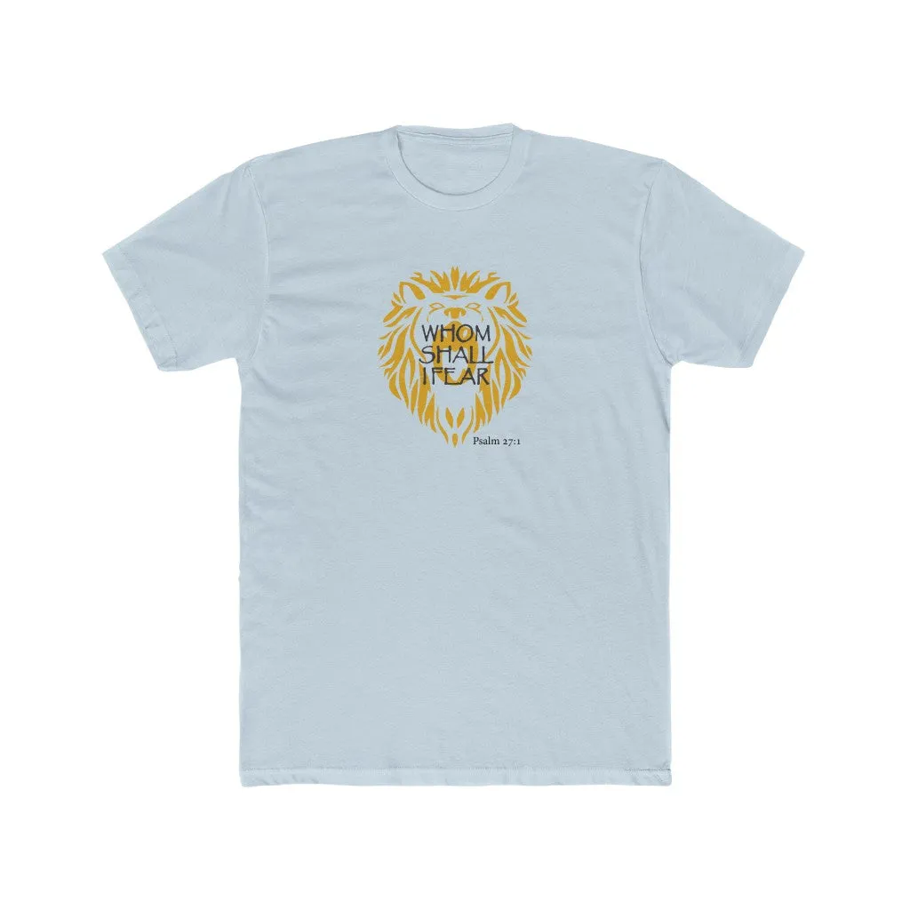 Whom Shall I Fear Men's Cotton Crew Tee