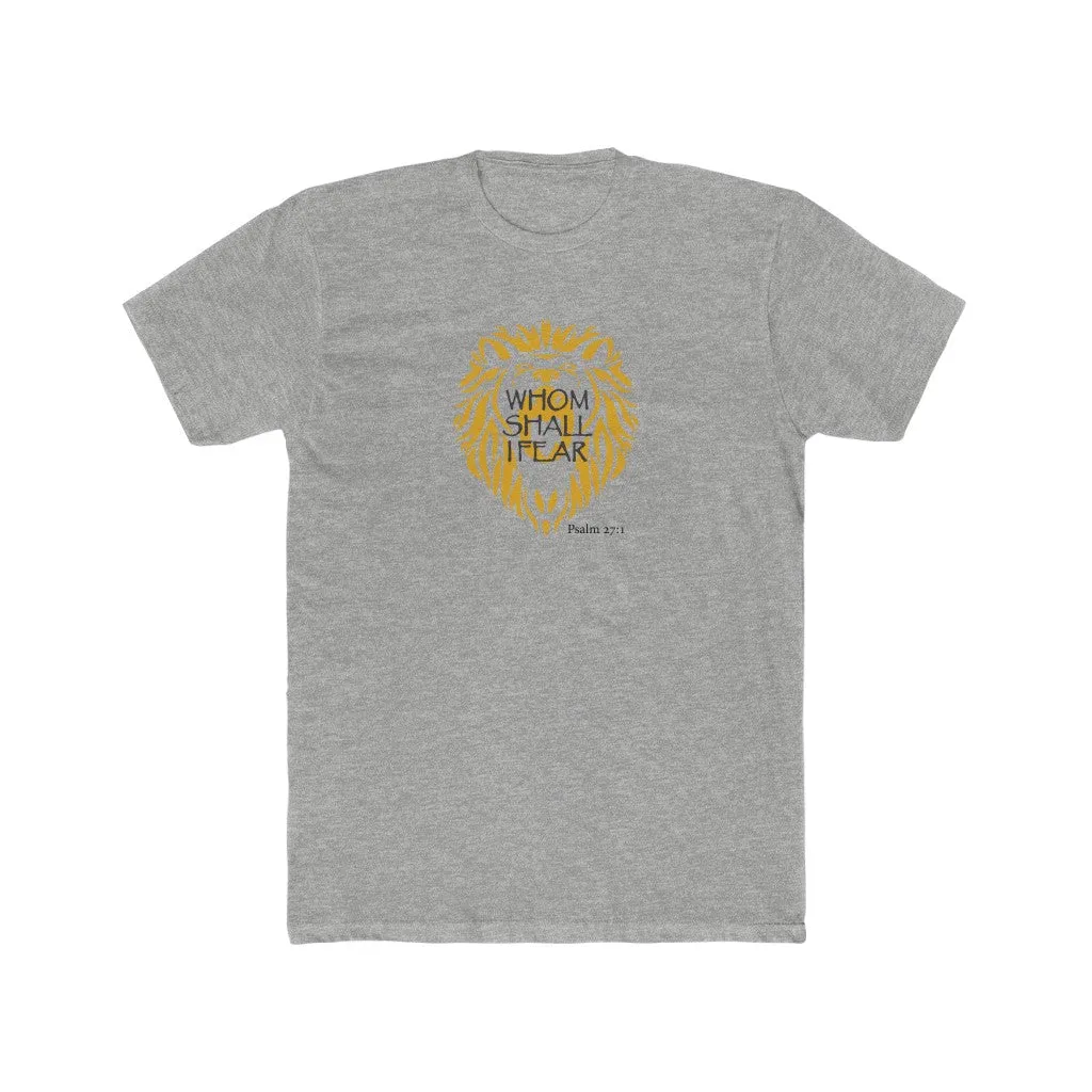 Whom Shall I Fear Men's Cotton Crew Tee